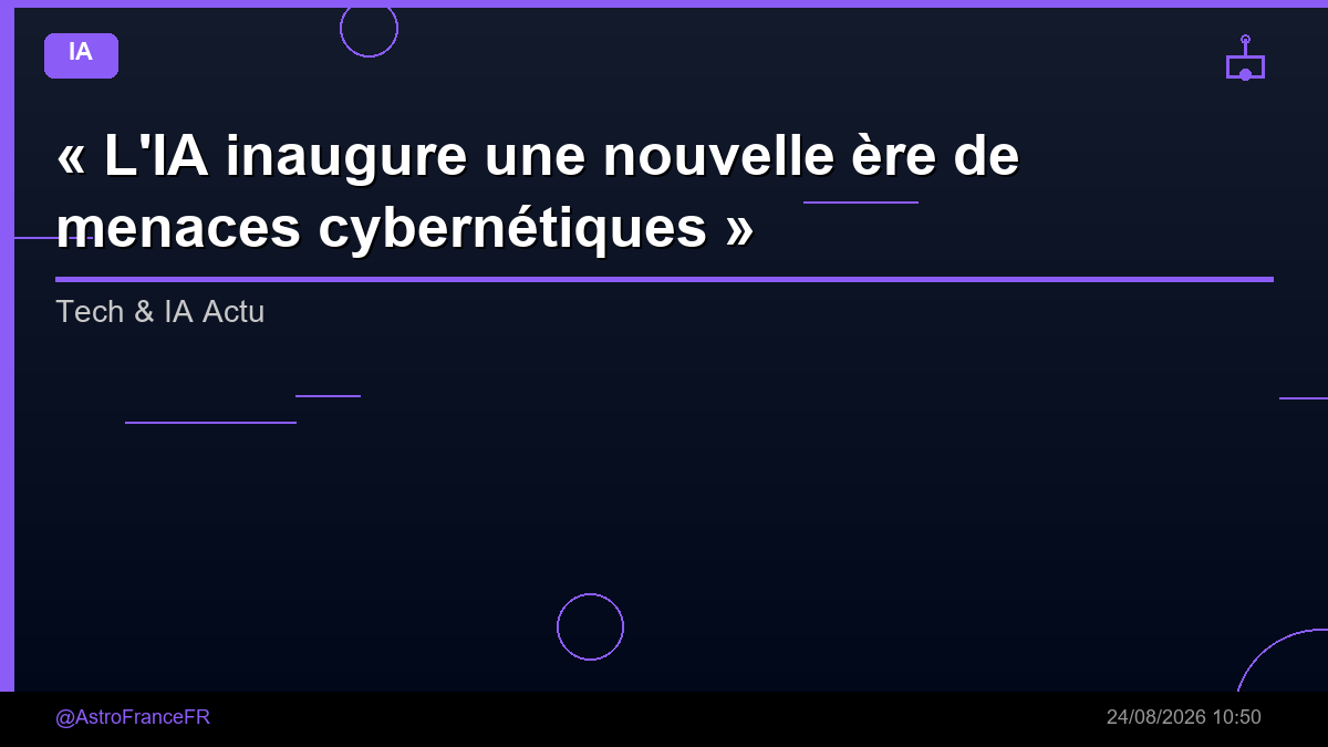 « L'IA inaugure une nouvelle ère de menaces cybernétiques » : un cadre d'OpenAI avertit le public qu'il doit se préparer à des cyberattaques « continuelles et persistantes » menées par des IA